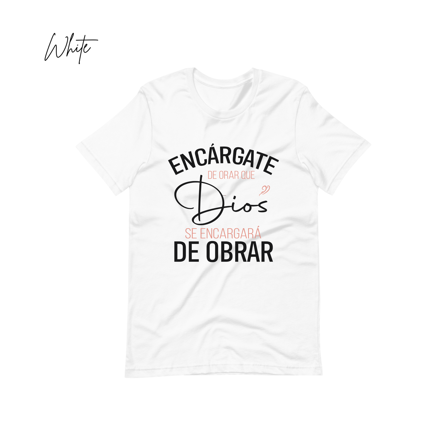 "Encárgate de Orar que Dios se Encargará de Obrar " Bible Verse Tees, Religious Tshirt, Spanish Christian Gift, Faith Shirt, Frases Cristianas, Camiseta en español, Hispanic Apparel