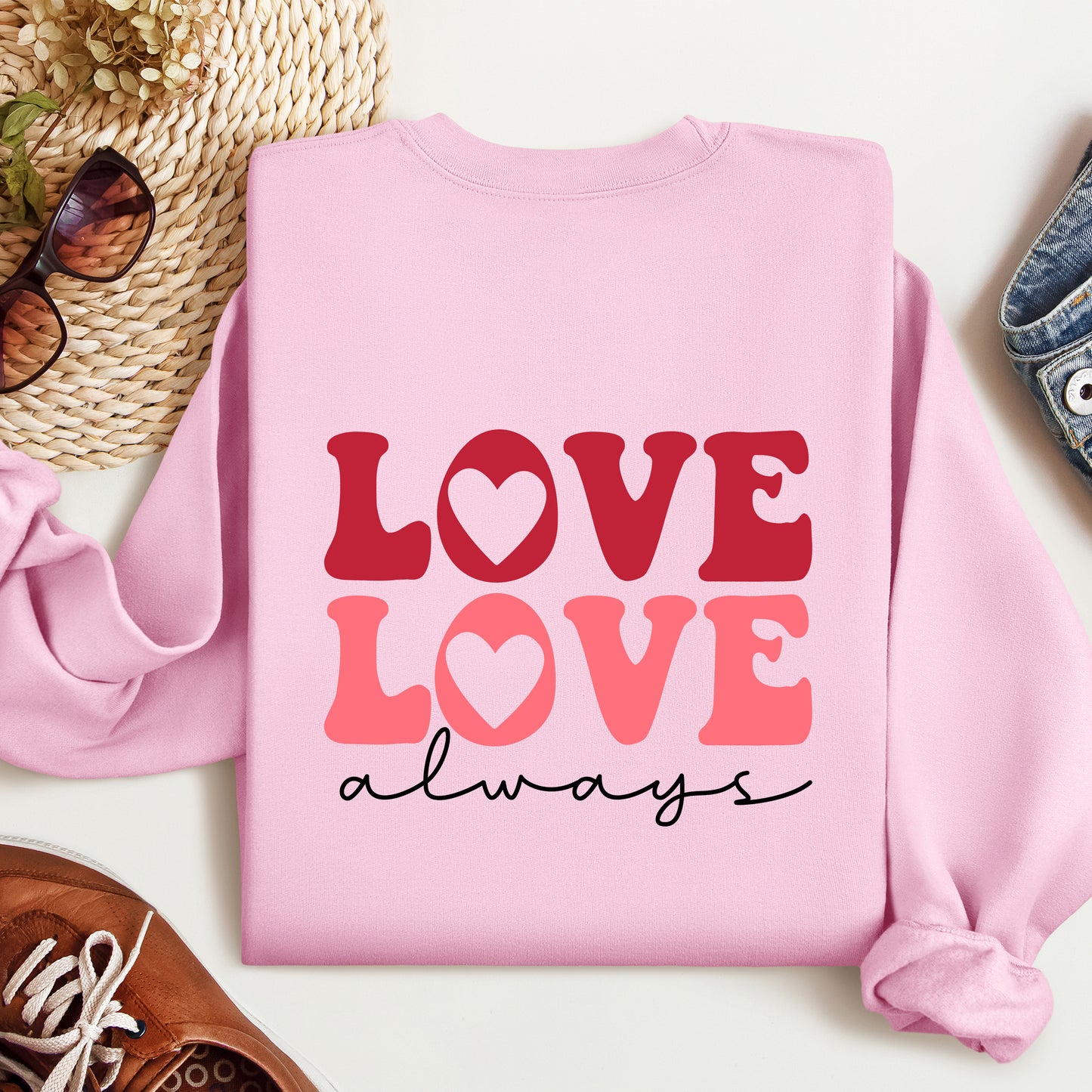 Love Always Sweatshirt, Love Sweatshirt, Valentine's Sweatshirts for Women, Love Always Sweatshirt, Valentine's Sweatshirt, Couples Gifts