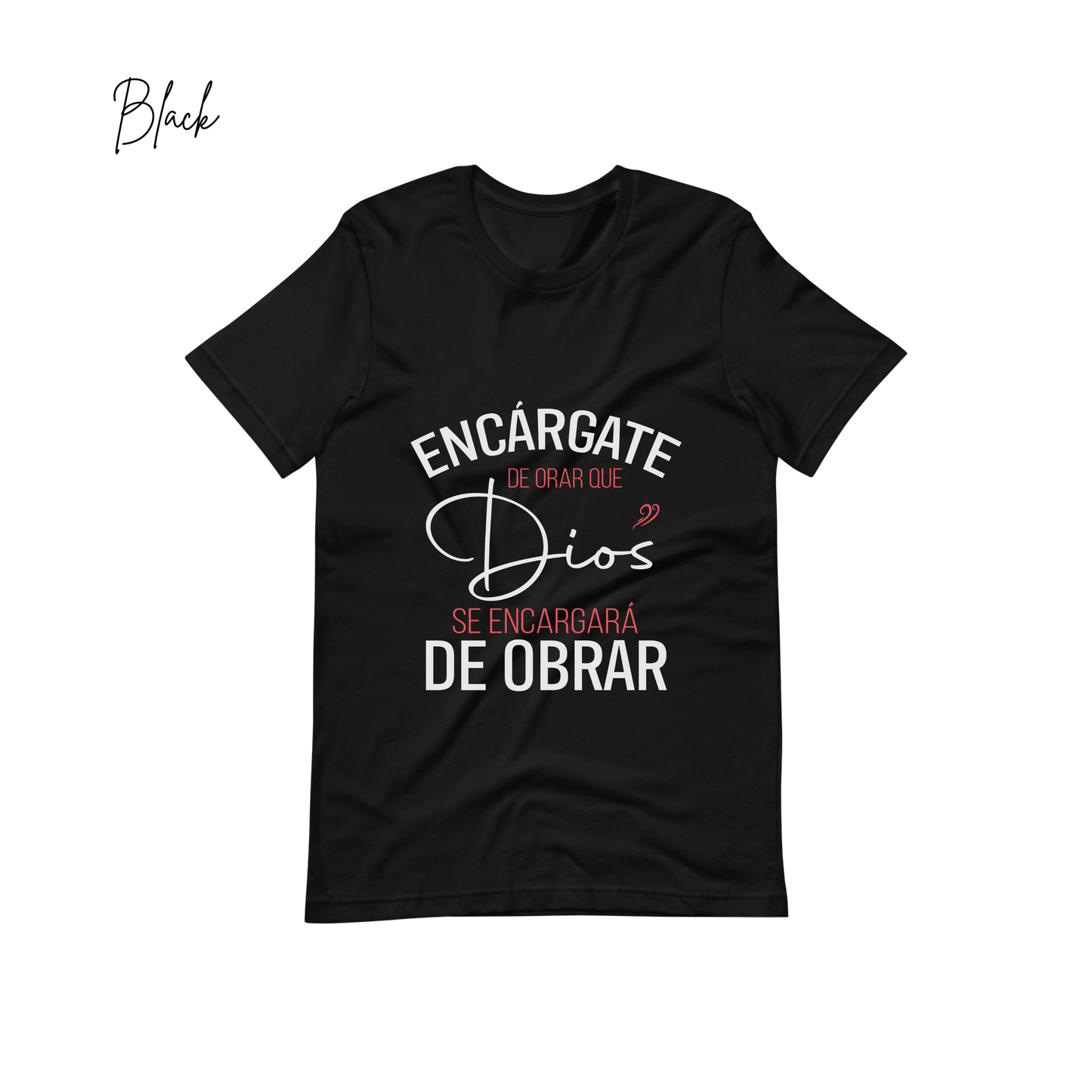 "Encárgate de Orar que Dios se Encargará de Obrar " Bible Verse Tees, Religious Tshirt, Spanish Christian Gift, Faith Shirt, Frases Cristianas, Camiseta en español, Hispanic Apparel