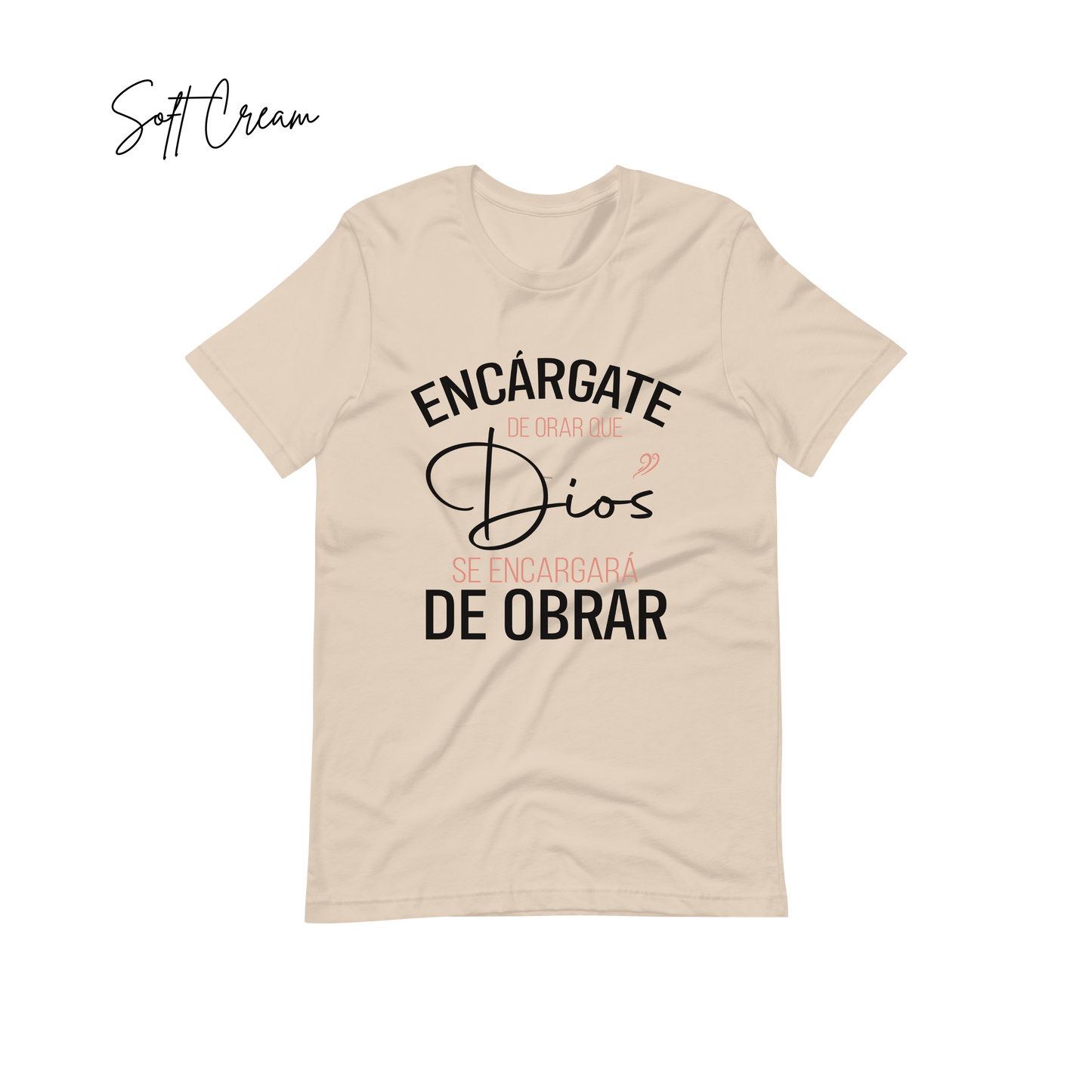 "Encárgate de Orar que Dios se Encargará de Obrar " Bible Verse Tees, Religious Tshirt, Spanish Christian Gift, Faith Shirt, Frases Cristianas, Camiseta en español, Hispanic Apparel