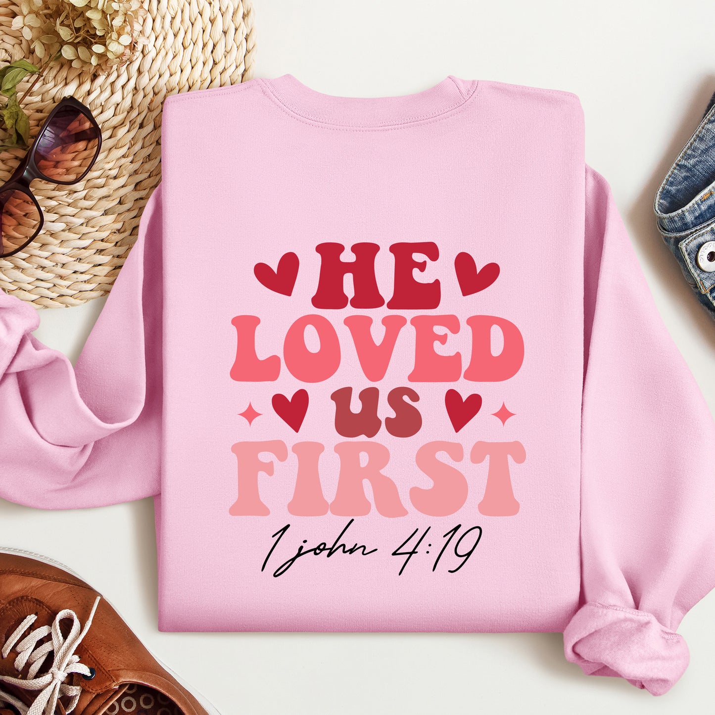 He Loved Us First Bible Verse Crewneck Sweatshirt, Valentine’s Day Sweatshirt, Love, Religious Apparel, Valentine, Graphic Sweatshirts