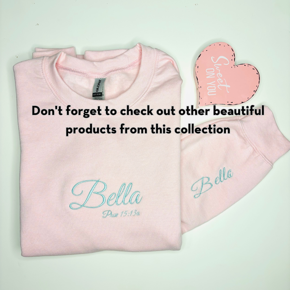 Bella, Beautiful Prov. 15:13 A happy heart makes the face cheerful. embroidered sweater with words of affirmation for women, Christian gifts, gifts based on faith, Christian woman