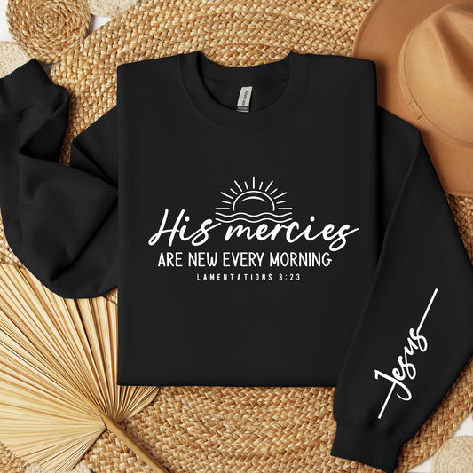Motivational Christian Sweatshirt, Christian Womens Sweatshirt, His Mercies Are New Every Morning Sweatshirt, Christian Gift