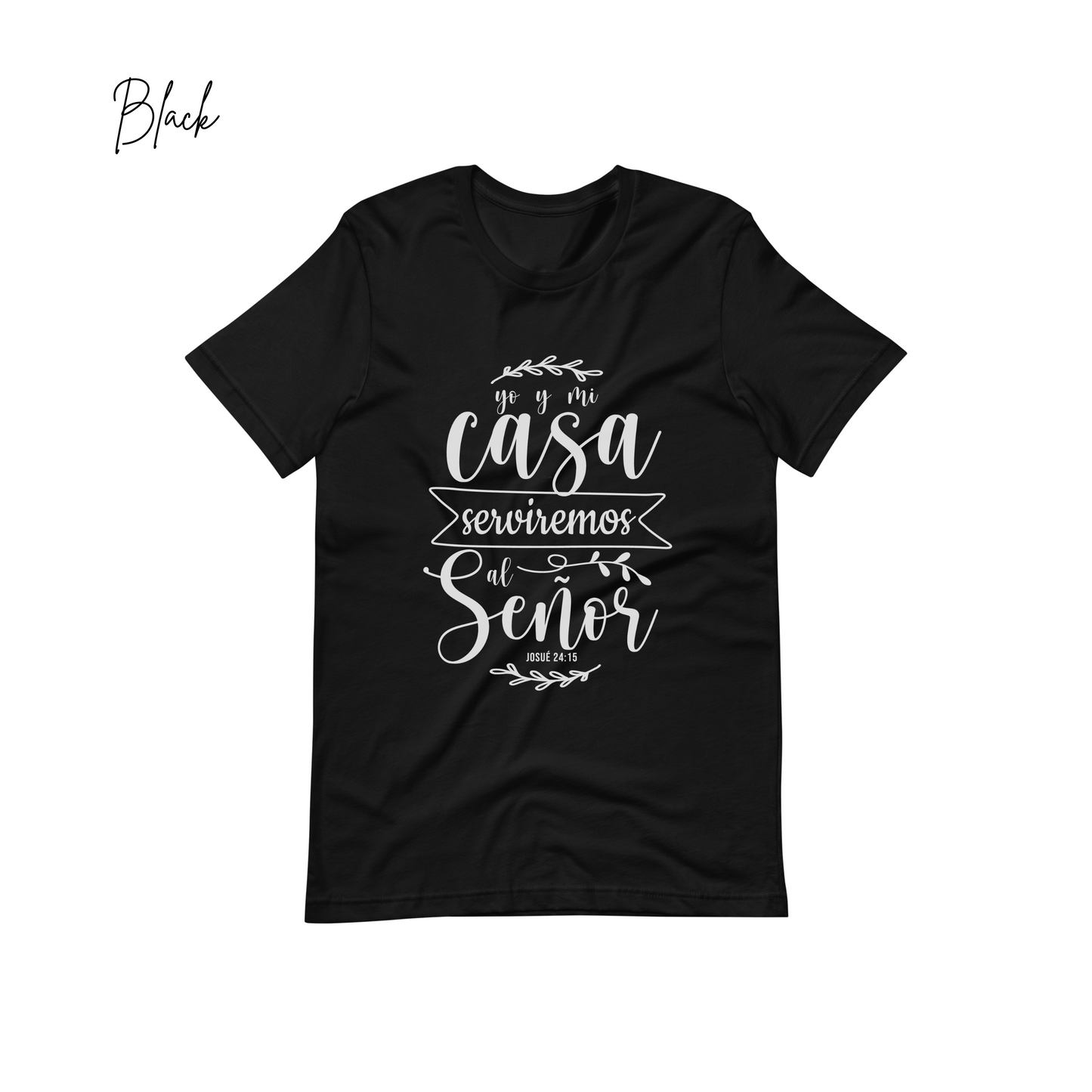 "Yo y mi Casa Serviremos al Señor. Josué 24:15." Bible Verse Tees, Religious T-shirt, Spanish Christian Gift, Faith Shirt, Frases Cristianas, Camiseta en español, Hispanic Apparel