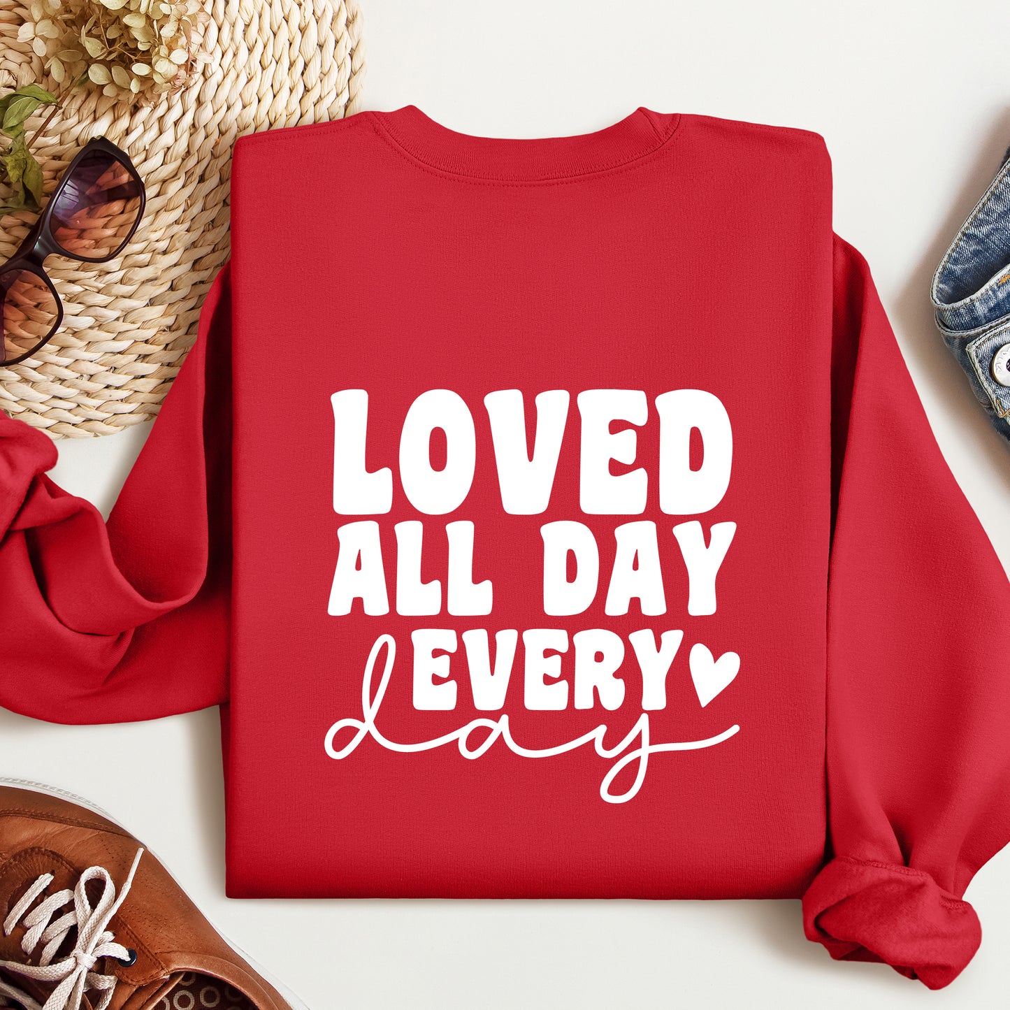 Love All Day Every Day Sweatshirt, Valentines Shirt, Happy Valentines Day Shirt, Gift Valentine Day Sweatshirt, Valentine Gift