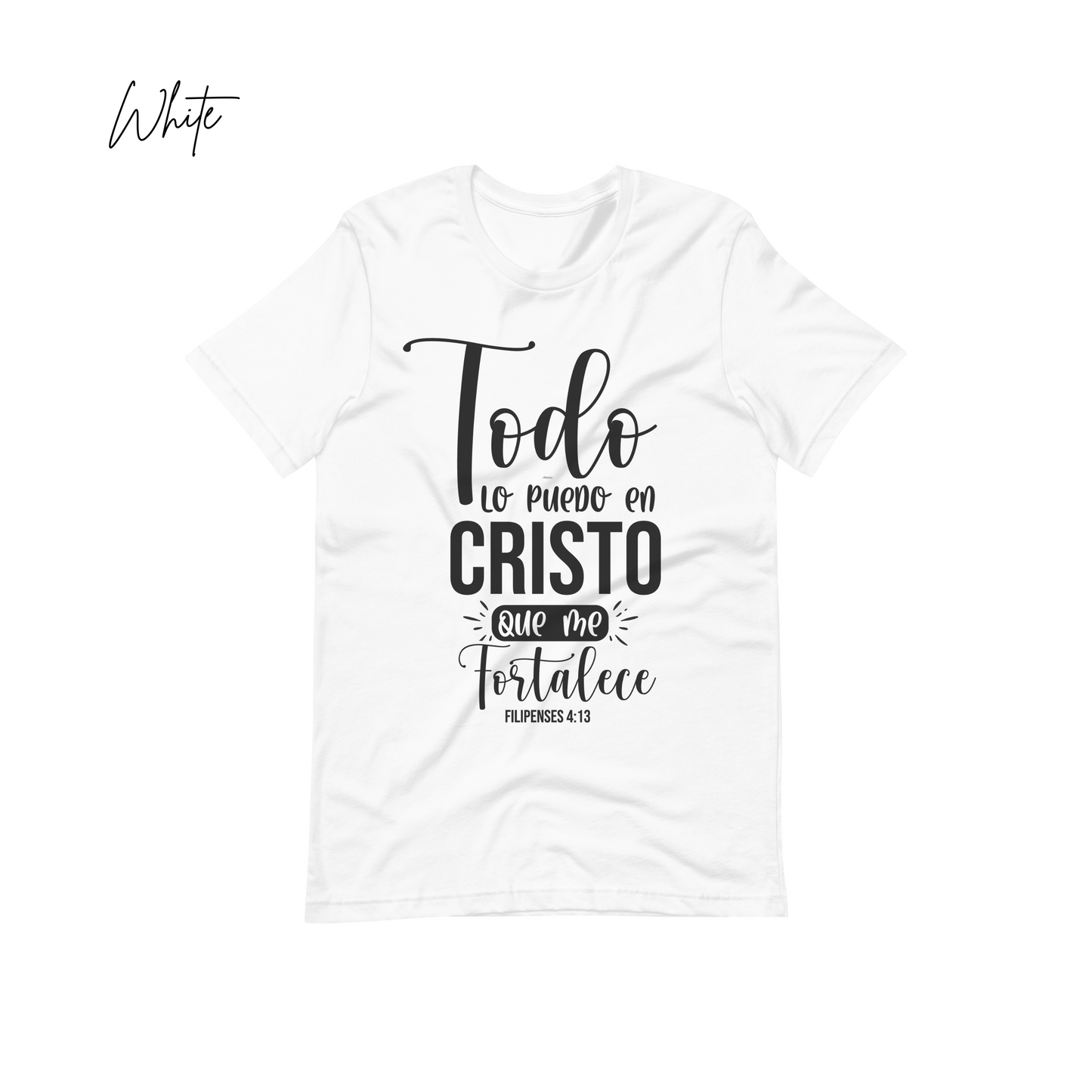 "Todo lo Puedo en Cristo que me Fortalece Filipenses 4:13. " Bible Verse Tees, Religious Tshirt, Spanish Christian Gift, Faith Shirt, Frases Cristianas, Camiseta en español, Hispanic Apparel