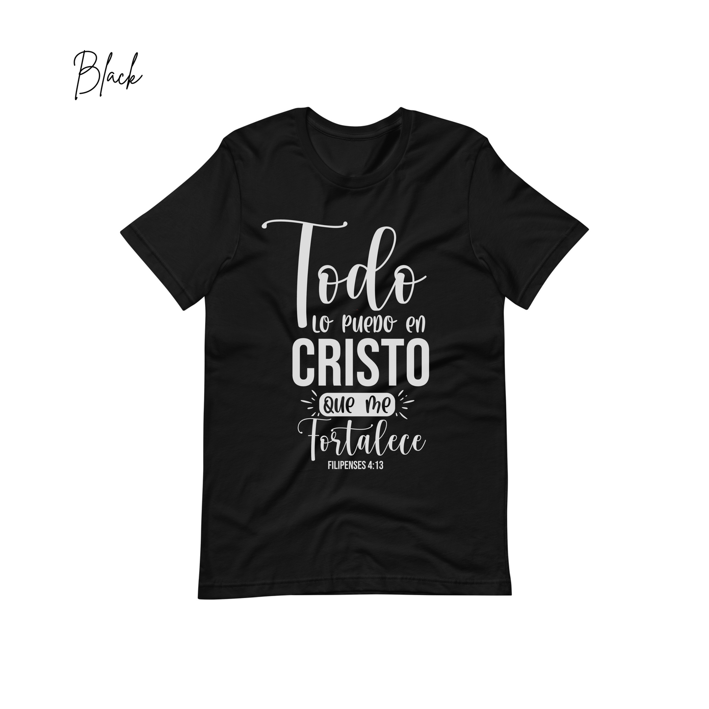 "Todo lo Puedo en Cristo que me Fortalece Filipenses 4:13. " Bible Verse Tees, Religious Tshirt, Spanish Christian Gift, Faith Shirt, Frases Cristianas, Camiseta en español, Hispanic Apparel