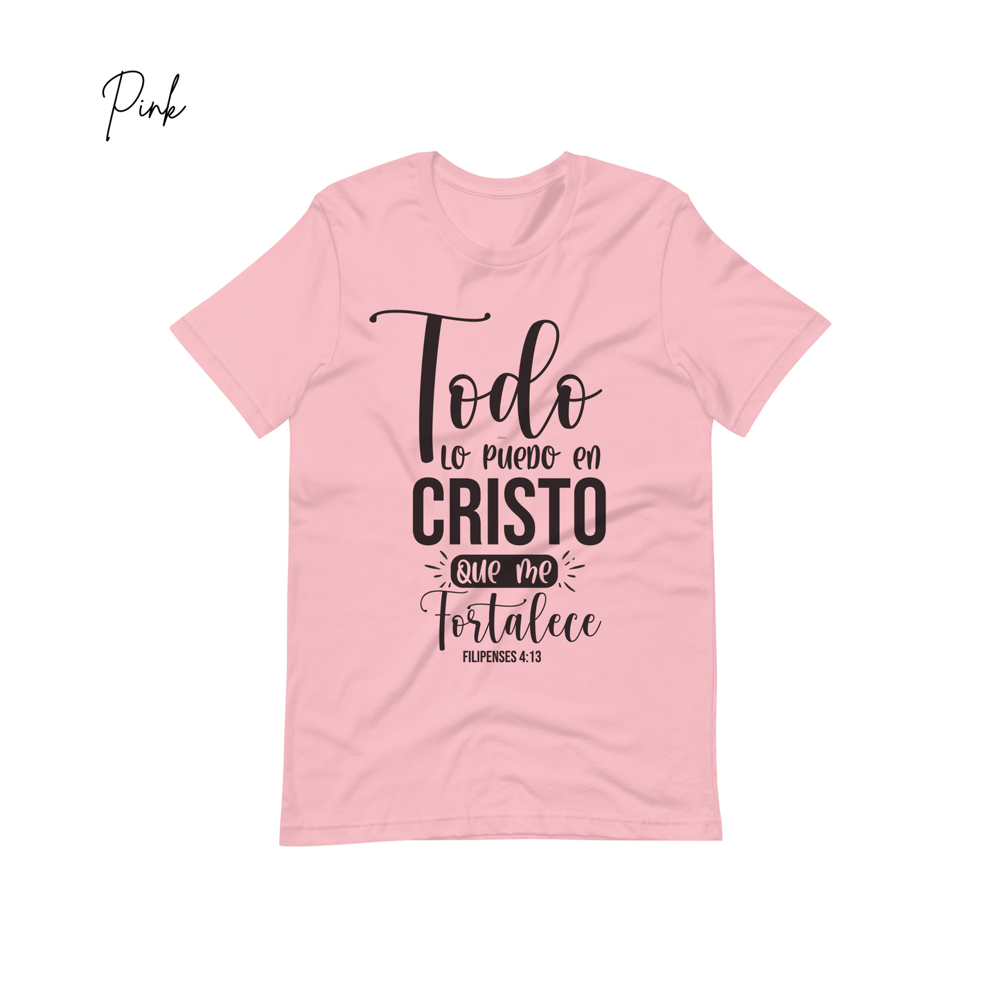 "Todo lo Puedo en Cristo que me Fortalece Filipenses 4:13. " Bible Verse Tees, Religious Tshirt, Spanish Christian Gift, Faith Shirt, Frases Cristianas, Camiseta en español, Hispanic Apparel