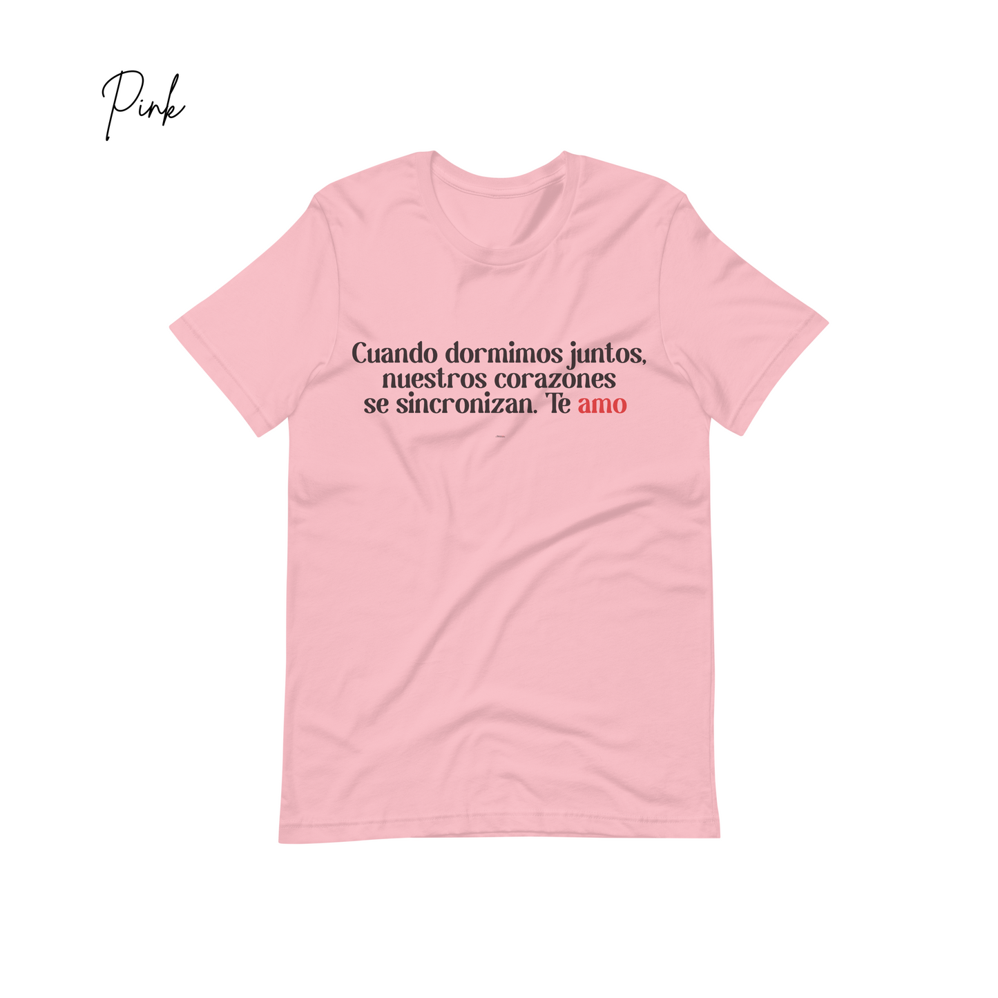 "Cuando dormimos juntos, nuestros corazones se sincronizan. Te amo" Positive Message Tees, Inspirational Shirt, Good Vibes T-shirt Gift, Positive Vibes Shirt