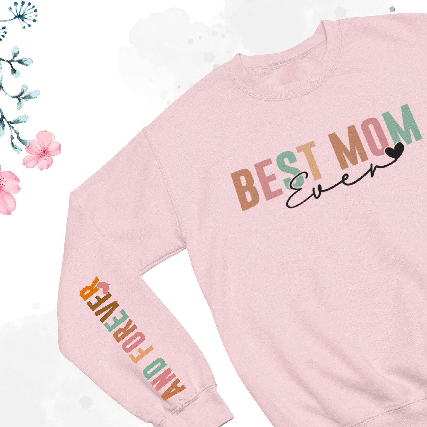 Best Mom Ever Crewneck, Mothers Day Gift , Grandma's present, Mother Love Sweater, Gift for Mama, Mama Crewneck, Mother Sweater