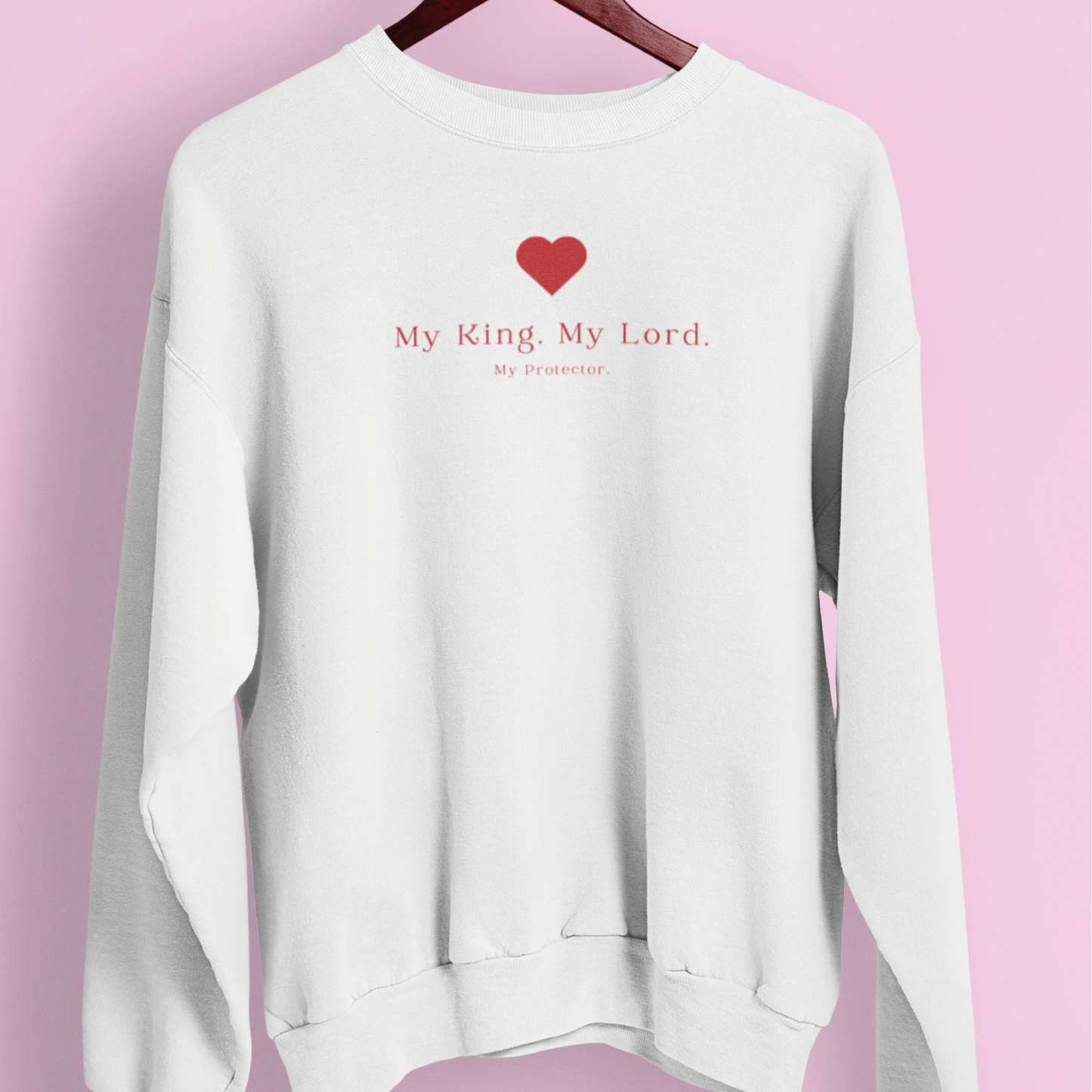 My King, My Lord, My Protector | Christian Sweatshirt – Faith-Based Apparel for Women, Jesus Lover Gift, Bible Verse Hoodie