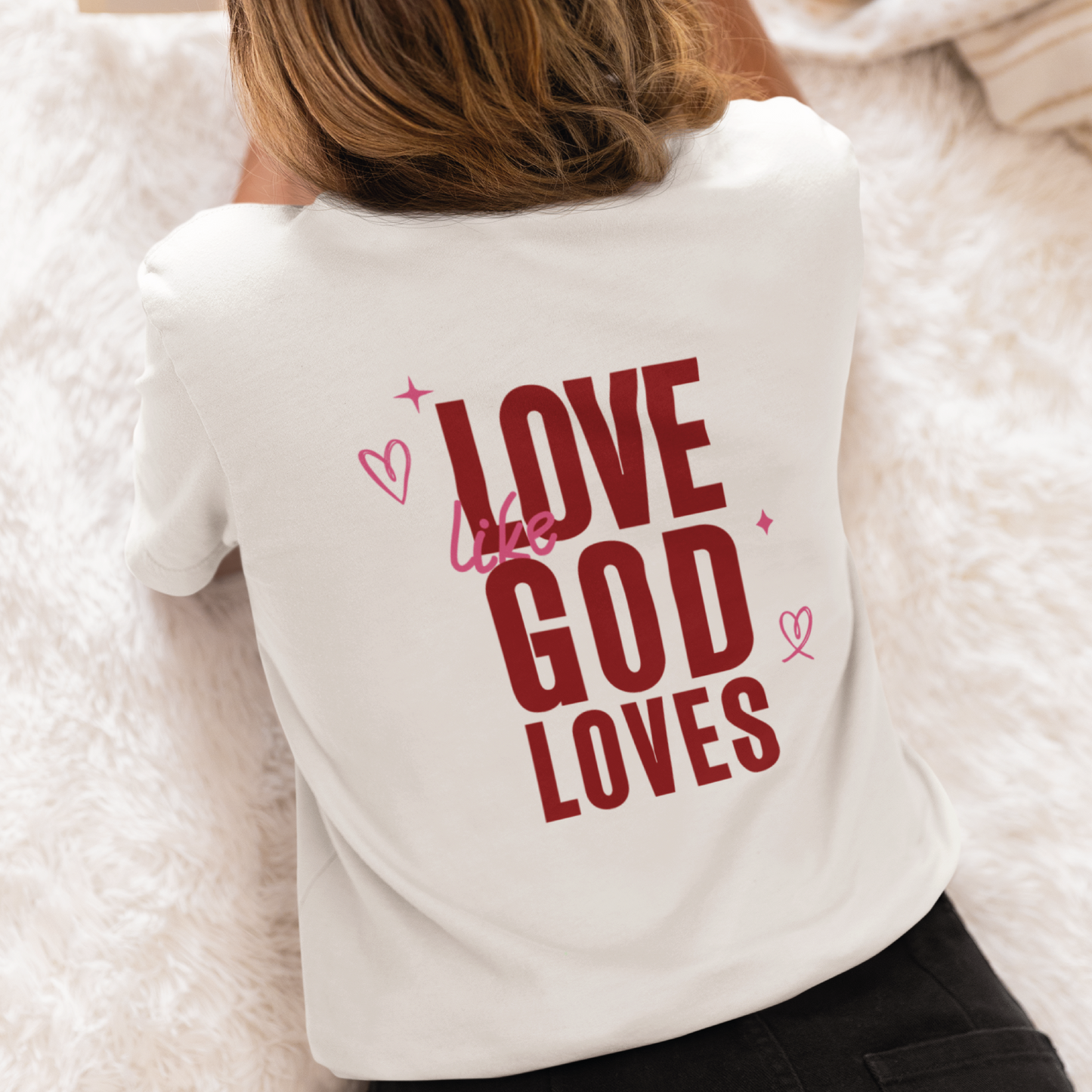 Love Like God Loves – Christian Faith T-Shirt for Women | Inspirational & Stylish Christian Apparel | Bible Verse Tee Gift